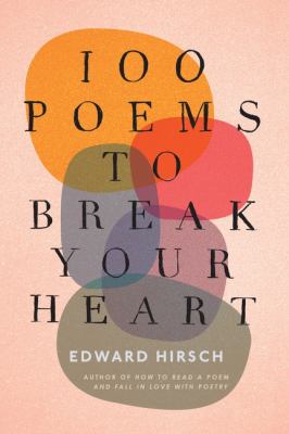 100 poems to break your heart /