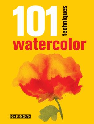 101 techniques : watercolor /