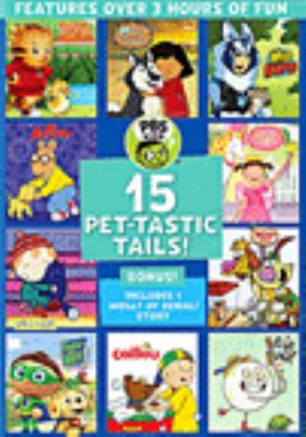 15 pet-tastic tails! [videorecording (DVD)] / PBS Kids.
