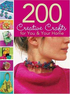 200 creative crafts for you & your home /