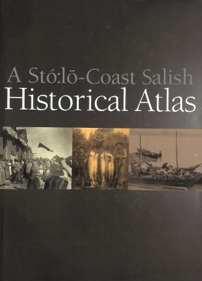 A Stalo-Coast Salish historial atlas /