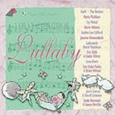 A child's celebration of lullaby [compact disc].