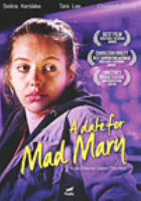 A date for mad Mary [videorecording (DVD)] /