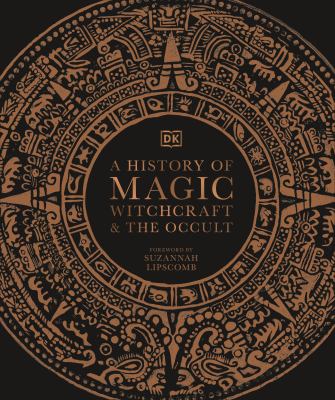 A history of magic, witchcraft & the occult /