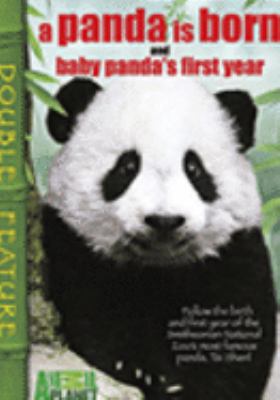 A panda is born [videorecording (DVD)] ; and Baby panda's first year /