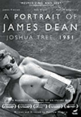 A portrait of James Dean [videorecording (DVD)] : Joshua Tree, 1951 /