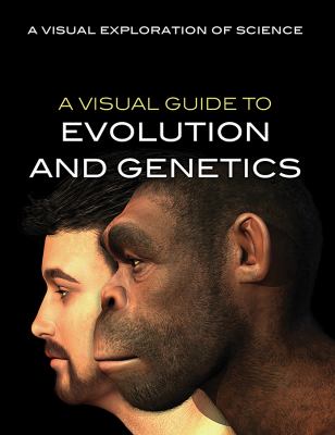 A visual guide to evolution and genetics /