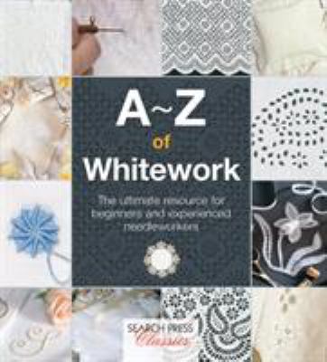 A-Z of whitework.
