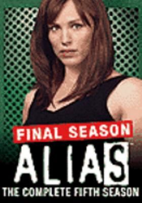 Alias. The complete fifth season [videorecording (DVD)] /