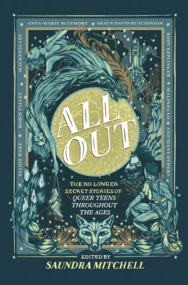 All out : the no-longer-secret stories of queer teens throughout the ages /