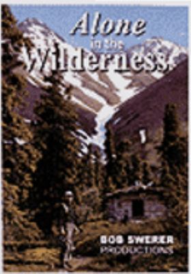 Alone in the wilderness [videorecording (DVD)] /