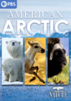 American Arctic [videorecording (DVD)] /