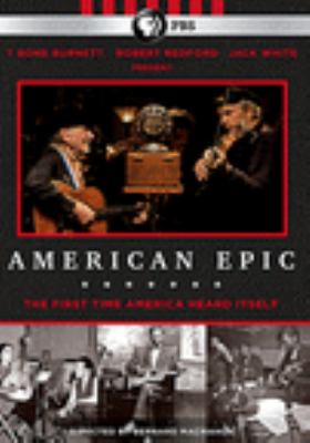 American epic [videorecording (DVD)] /