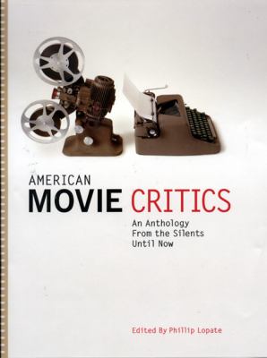 American movie critics : an anthology from the silents until now /