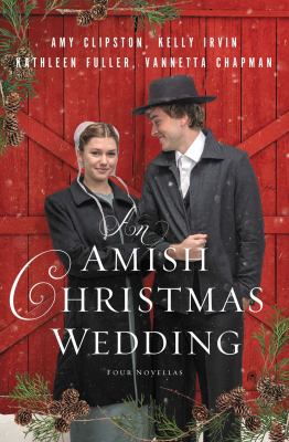 An Amish Christmas wedding : four stories /
