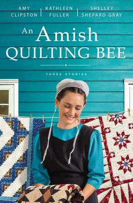 An Amish quilting bee : three stories /
