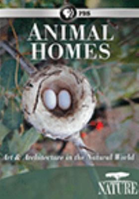 Animal homes [videorecording (DVD)] /