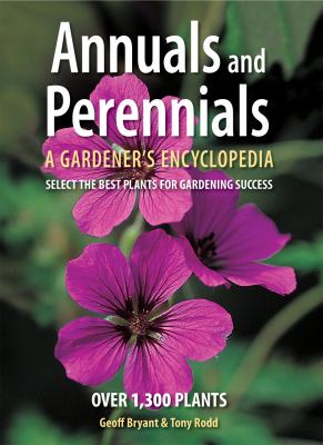 Annuals and perennials : a gardener's encyclopedia /