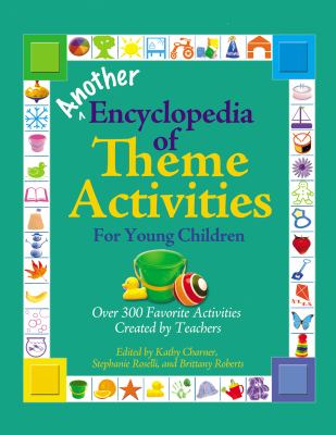 Another encyclopedia of theme activities for young children /