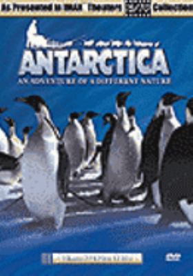 Antarctica : [videorecording (DVD)] : an adventure of a different nature.