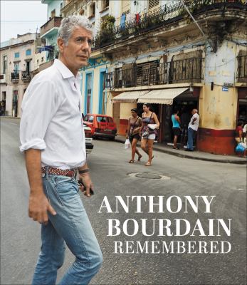 Anthony Bourdain remembered /