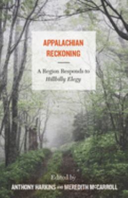 Appalachian reckoning : a region responds to Hillbilly Elegy /