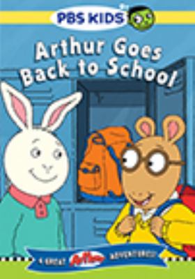 Arthur goes back to school [videorecording (DVD)]