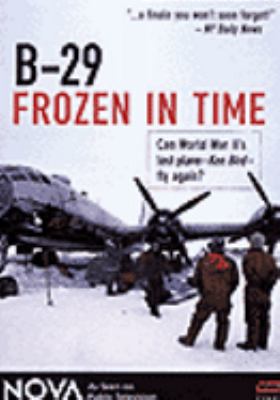 B-29 [videorecording (DVD)] : frozen in time /