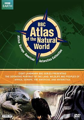 BBC atlas of the natural world [videorecording (DVD)] : Africa, Europe, Americas, Antarctica collection /