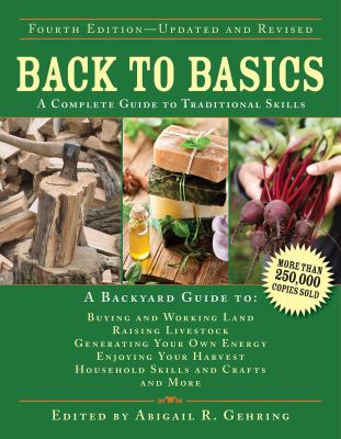 Back to basics : a complete guide to traditional skills /