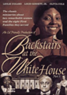 Backstairs at the White House [videorecording (DVD)] /