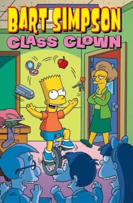 Bart Simpson : class clown /