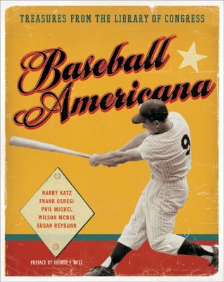 Baseball Americana : treasures from the Library of Congress /