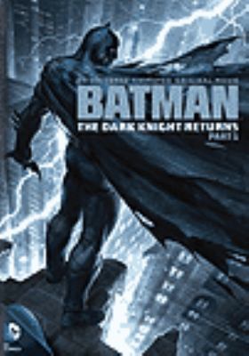 Batman: the dark knight returns. Part 1 [videorecording (DVD)]
