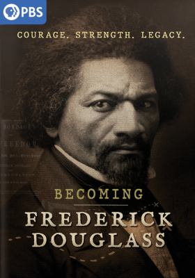 Becoming Frederick Douglass [videorecording (DVD)] /
