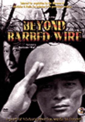 Beyond barbed wire [videorecording] : untold stories of American courage /