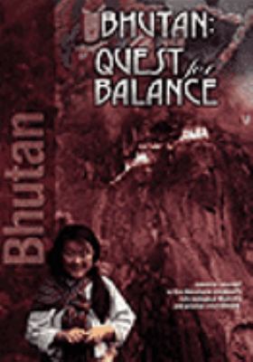 Bhutan [videorecording (DVD)] : quest for balance /