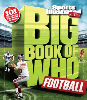 Big book of who : Football : the 101 stars every fan needs to know.