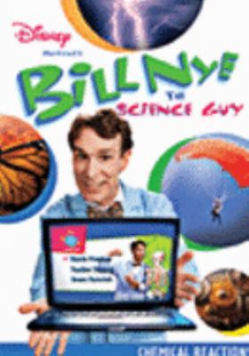 Bill Nye, the Science Guy : Chemical reactions [videorecording (DVD)] /
