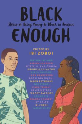 Black enough : stories of being young & black in America /
