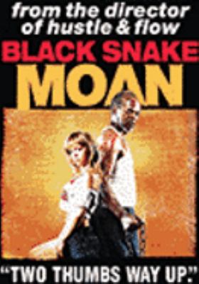 Black snake moan [videorecording (DVD)] /