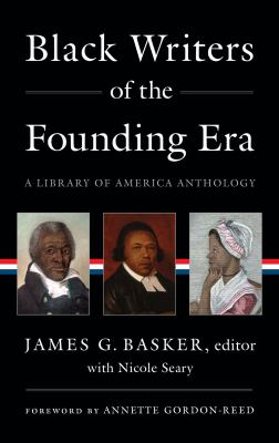 Black writers of the founding era, 1760-1800 /