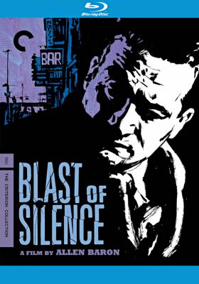 Blast of silence [videorecording (Blu-Ray)] /