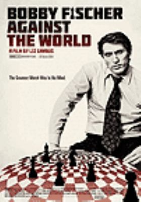 Bobby Fischer against the world [videorecording(DVD)] /