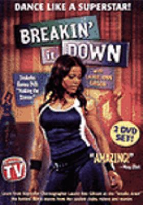Breakin' it down with Laurie Ann Gibson [videorecording (DVD)].