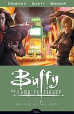 Buffy the vampire slayer. Season eight, volume 3, Wolves at the gate /