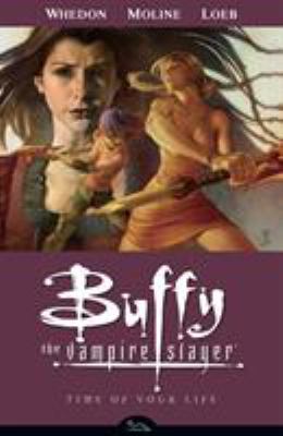 Buffy the vampire slayer. Season eight, volume 4, Time of your life /