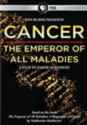 Cancer : the emperor of all maladies [videorecording (DVD)] /