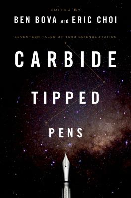 Carbide tipped pens : seventeen tales of hard science fiction /
