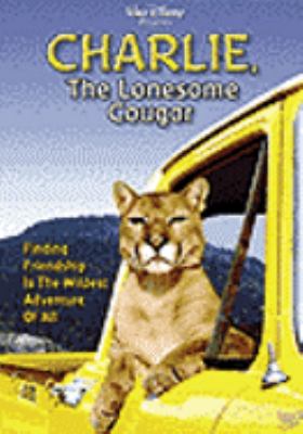 Charlie, the lonesome cougar [videorecording (DVD)] /